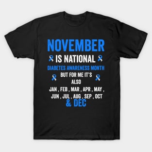 November is national diabetes awareness month - diabetes warrior support T-Shirt